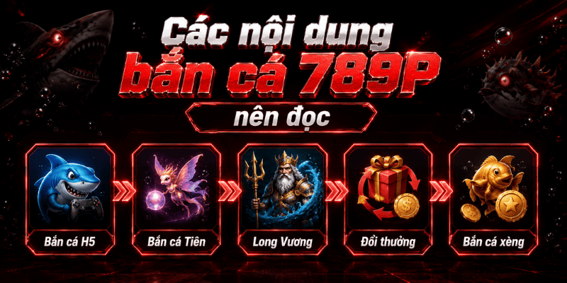 Bắn Cá 789P – Cách Chơi, Kinh Nghiệm Và Lưu Ý - BILECA.SBS