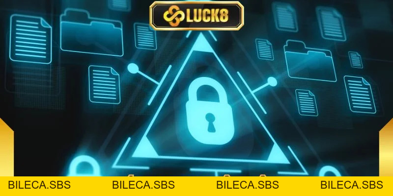 Chính Sách Bảo Mật Luck8 - Quy Định Cụ Thể Mà Bạn Cần Biết - BILECA.SBS