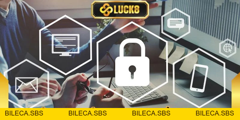 Quyền Riêng Tư Luck8 - Tổng Hợp Những Quy Định Mới Nhất - BILECA.SBS