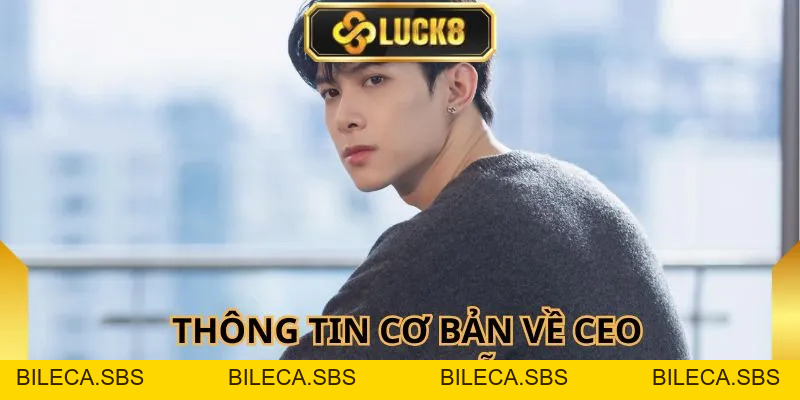 CEO Bill Nguyễn - Hành Trình Đưa Luck8 Đứng Top 1 Thế Giới - BILECA.SBS