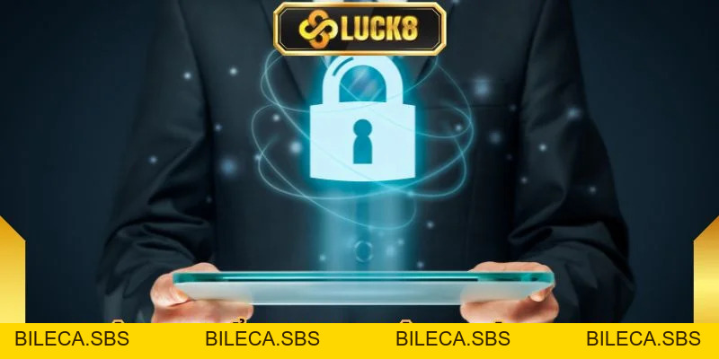 Chính Sách Bảo Mật Luck8 - Quy Định Cụ Thể Mà Bạn Cần Biết - BILECA.SBS