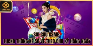 Xổ Số Luck8 - Sảnh Soi Cầu Rinh Thưởng Cực Khủng Về Tay - BILECA.SBS