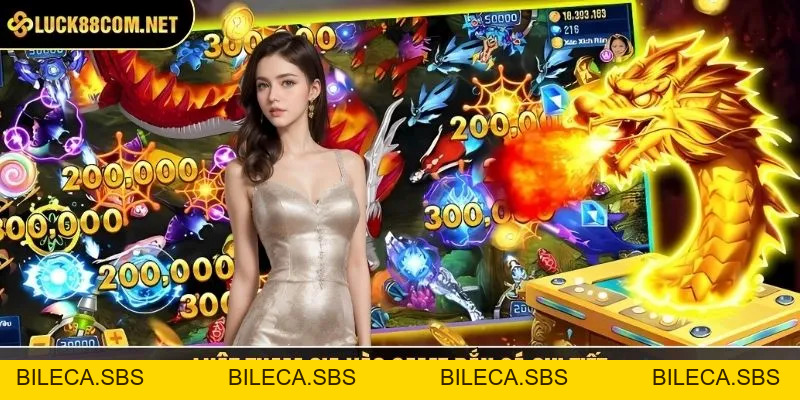 Bắn Cá Rồng - Trải Nghiệm Thủ Thuật Giải Trí Ấn Tượng - BILECA.SBS
