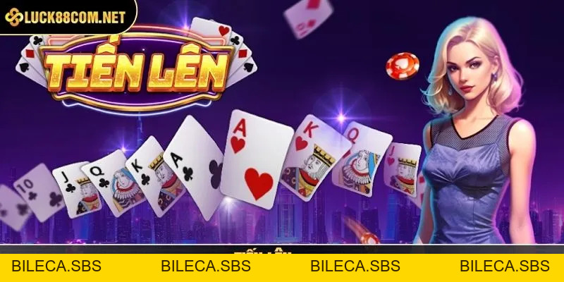 Tiến Lên - Game Đổi Thưởng Hấp Dẫn, Dễ Dàng Thắng Lớn - BILECA.SBS