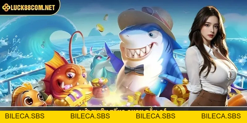 Vua Bắn Cá - Game Săn Bắt Đổi Thưởng Uy Tín Năm 2026 - BILECA.SBS