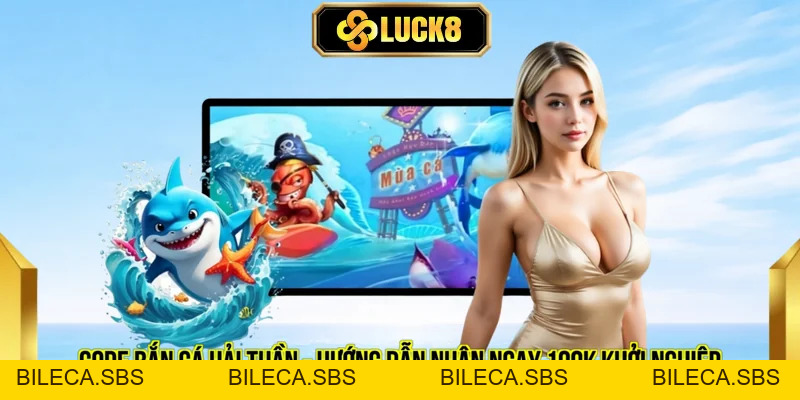 Code Bắn Cá Hải thần - Hướng Dẫn Nhận Ngay 100k Khởi Nghiệp - BILECA.SBS