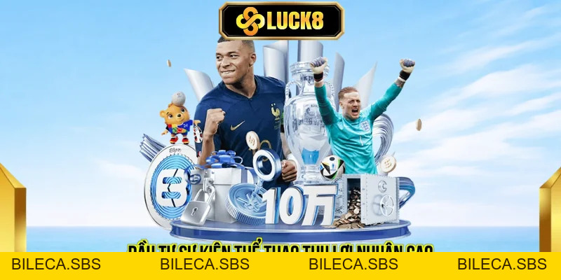 Cách Theo Dõi Sự Kiện Thể Thao Hiệu Quả Cùng LUCK8 - BILECA.SBS
