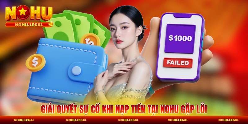 Nạp Tiền Nohu - Hỗ Trợ Đa Dạng Phương Thức Và Nhanh Chóng - BILECA.SBS