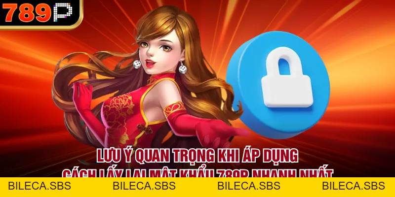Cách Lấy Lại Mật Khẩu 789P Nhanh Nhất Và An Toàn 2026 - BILECA.SBS Cách Lấy Lại Mật Khẩu 789P Nhanh Nhất Và An Toàn 2026 - BILECA.SBS