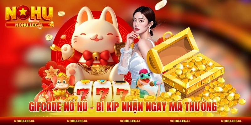 Gifcode Nổ Hũ - Bí Kíp Nhận Ngay Mã Thưởng Hấp Dẫn - BILECA.SBS