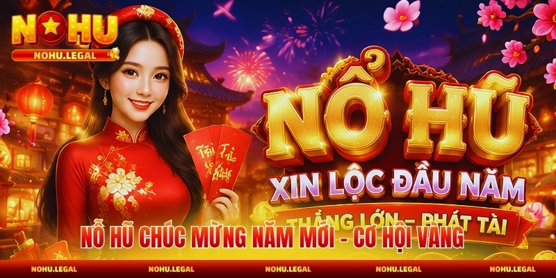Nổ Hũ Nohu - Điểm Danh Slot Game Không Thể Thử 2026 - BILECA.SBS