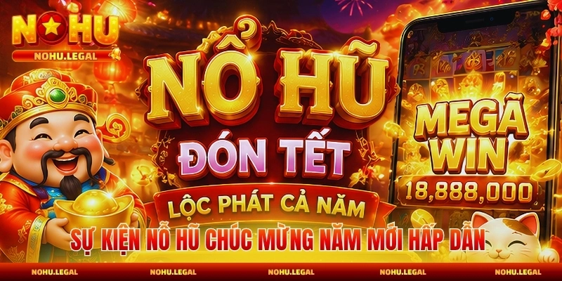 Nỗ Hũ Chúc Mừng Năm Mới - Cơ Hội Vàng Đón Tết Rình Rang - BILECA.SBS